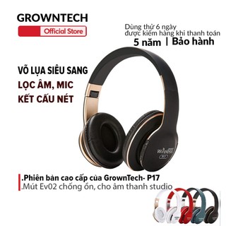 Tai nghe nhạc Headphone bluetooth chụp tai không dây có micro P17 Wireless GrownTech