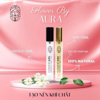 Nước hoa thiên nhiên Flower By Aura_Combo 2 chai Unisex & Hers 10ml