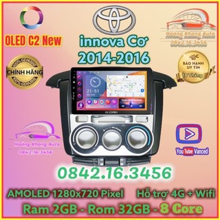 Màn hình Android OLED C2 New theo xe innova 2014 - 2016, 9 inch ĐH cơ Kèm dưỡng và jack nguồn zin theo xe