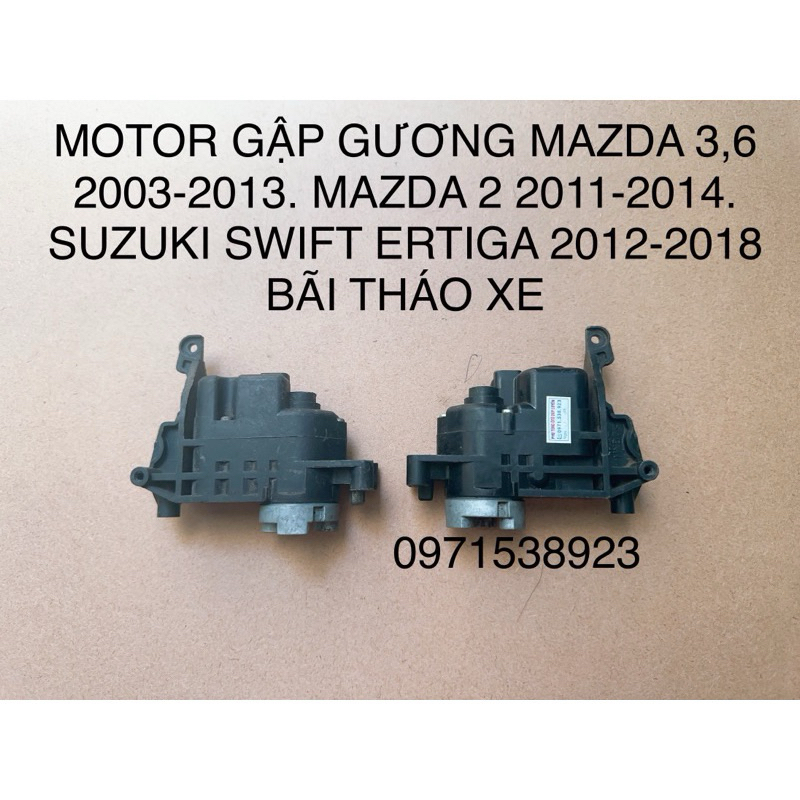 2 MOTOR GẬP GƯƠNG MAZDA 3,6 2003-2013. MAZDA 2 2011-2014. SUZUKI SWIFT ERTIGA 2012-2018 BÃI THÁO XE