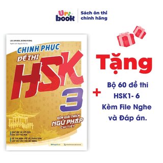  Sách Chinh phục đề thi HSK 3  Kèm giải thích ngữ pháp chi tiết  tặng Bộ 60 đề thi HSK 1-6 Kèm File Nghe và Đáp án 
