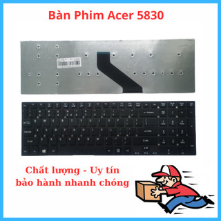 Bàn phím laptop acer aspire 5755 5755g 5830 5830g v3-531 v3-551 v3-571 v3-731 e1-530 e1-532 e1-570 e1-572 e15 e5-571