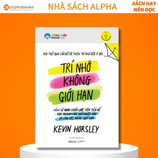 Sách - Trí Nhớ Không Giới Hạn: mọi thứ bạn cần để cải thiện trí nhớ ở đây