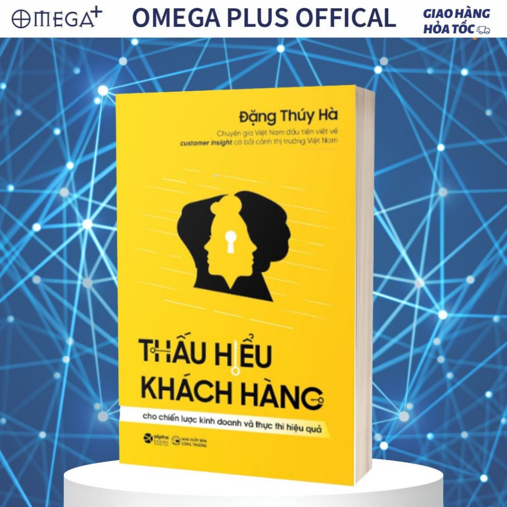 Sách - Thấu Hiểu Khách Hàng: Cho Chiến lược Kinh doanh và Thực thi Hiệu quả ( Tái Bản 2023)
