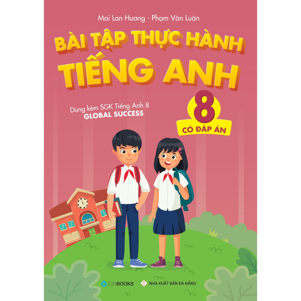 Sách - Bài tập Thực hành tiếng Anh 8 (Có đáp án) - Dùng kèm SGK TA 8 GLOBAL SUCCESS