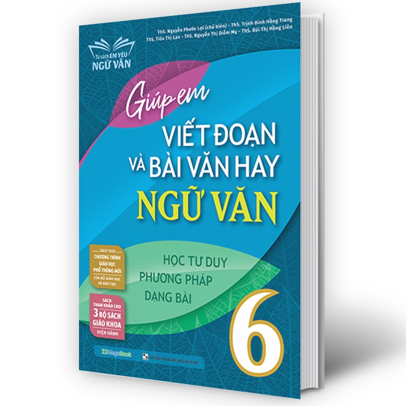 Sách - Giúp Em Viết Đoạn Và Bài Văn Hay Ngữ Văn 6 ( dùng chung cho 3 bộ sgk hiện hành )