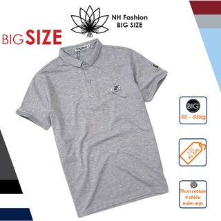 Áo thun nam, áo phông có cổ bigsize từ 45kg đến gần 90kg - NH Shop