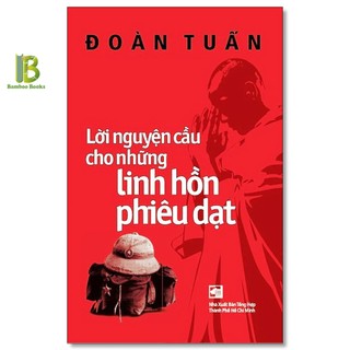 Sách - lời nguyện cầu cho những linh hồn phiêu dạt - đoàn tuấn