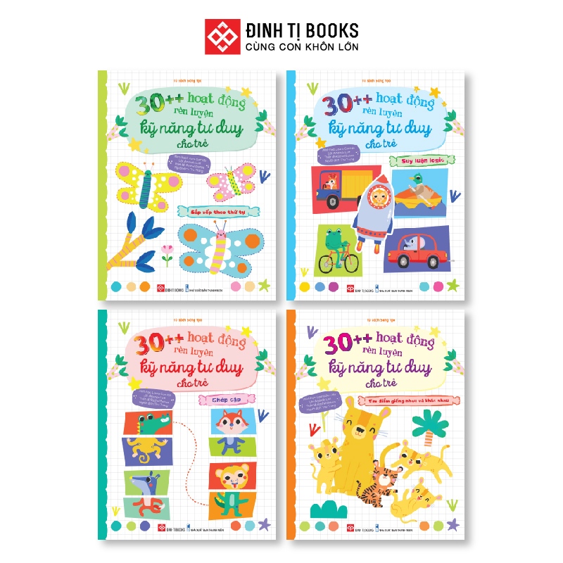 Sách - 30++ hoạt động rèn luyện kỹ năng tư duy cho trẻ ( 4 tập) độ tuổi 3 - 9 - Đinh Tị Books