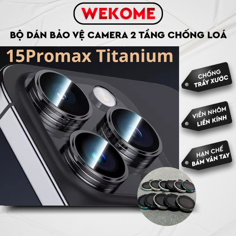 Cường lực bảo vệ camera iphone 15 Wekome Cam 2 tầng chuẩn theo máy, chống lóa, HD cho ip 15Promax 15 Pro