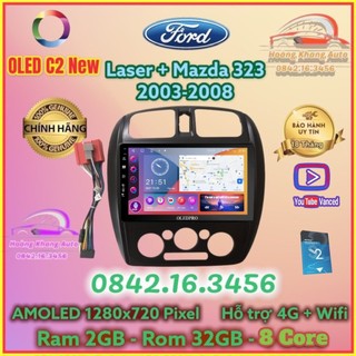 Màn hình Android OLED C2 New Theo Xe Ford Laser + Mazda 323 đời 2003 - 2008, 9 inch kèm dưỡng và jack nguồn zin