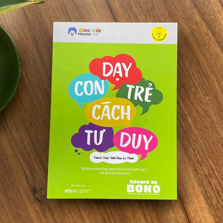 Sách: DẠY CON TRẺ CÁCH TƯ DUY (Teach Your Child How to Think - Edward de BONO)