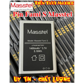 Pin Fami S/Fami 12  Masstel (chung pin ) mới