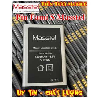 Pin Fami S/Fami 12  Masstel (chung pin ) mới