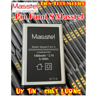 Pin Fami S/Fami 12  Masstel (chung pin ) mới