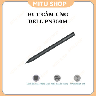 Bút cảm ứng stylus pen dell pn350m cho dòng máy dell inspiron 7300/7306 7386 7390 7391 7405 7500 7506 7579...