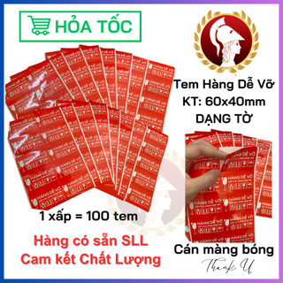 TEM NHÃN HÀNG DỄ VỠ 100 TEM - KÍCH THƯỚC 60x40mm, 100x75mm