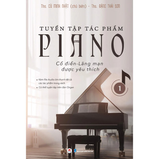 Sách - Tuyển tập tác phẩm Piano cổ điển - lãng mạn được yêu thích tập 1