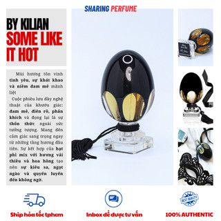💥Sharingperfume - Nước hoa Kilian some like it hot
