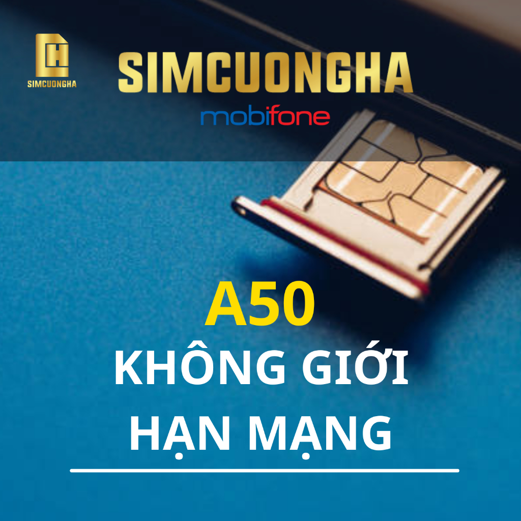 Sim không giới hạn A50, kèm miễn phí nghe gọi - SIMCUONGHA