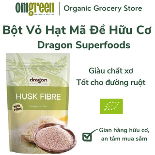 Bột vỏ hạt mã đề hữu cơ dragon superfoods 150gr - omgreen organics
