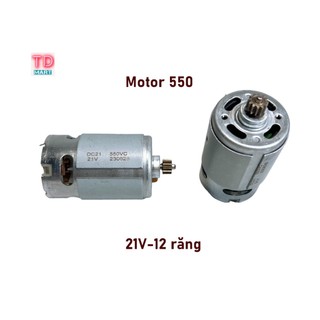 Motor 550 21v 12 răng của máy khoan pin 21v có chổi than