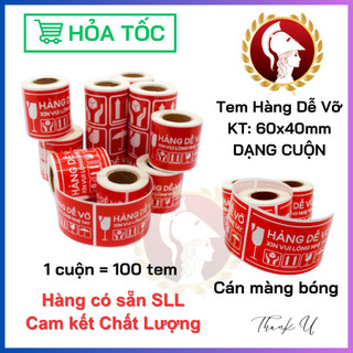TEM - DECAL - NHÃN HÀNG DỄ VỠ - KT 60x40mm, 75x100mm - DẠNG CUỘN