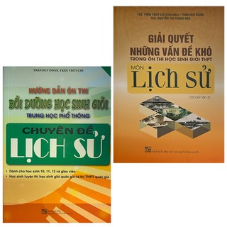 Sách - Combo Hướng dẫn ôn thi Bồi dưỡng học sinh giỏi chuyên đề Lịch sử - Giải quyết những vấn đề khó môn Lịch Sử THPT