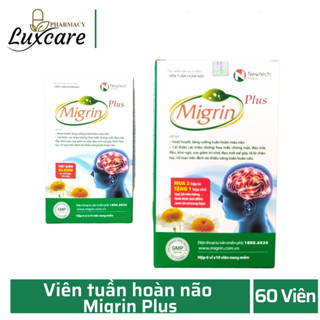 Migrin Plus giúp cải thiện tình trạng hoa mắt, chóng mặt, đau nửa đầu, khó ngủ, suy giảm trí nhớ (hộp 60 viên) - Luxcare