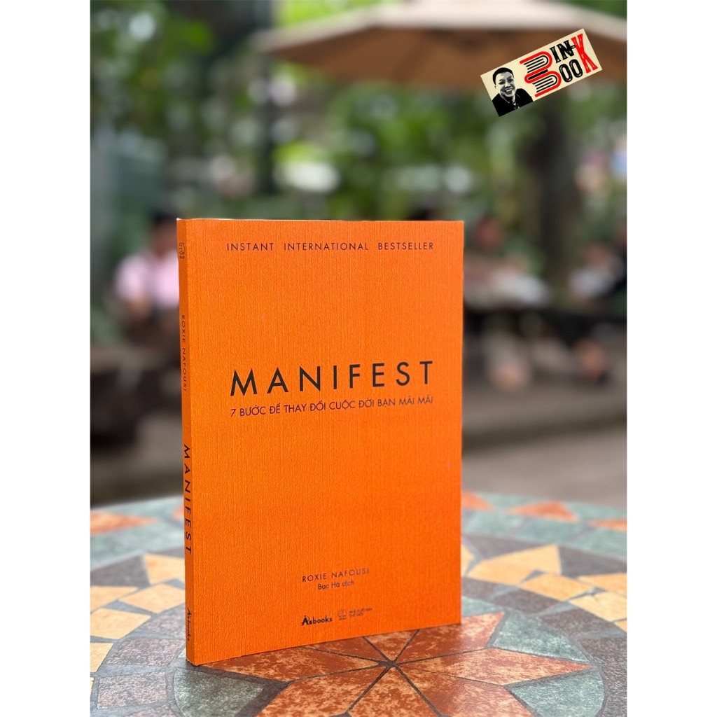 Sách_MANIFEST – 7 Bước Để Thay Đổi Cuộc Đời Bạn Mãi Mãi_ AZ Việt Nam - NXB Thế Giới