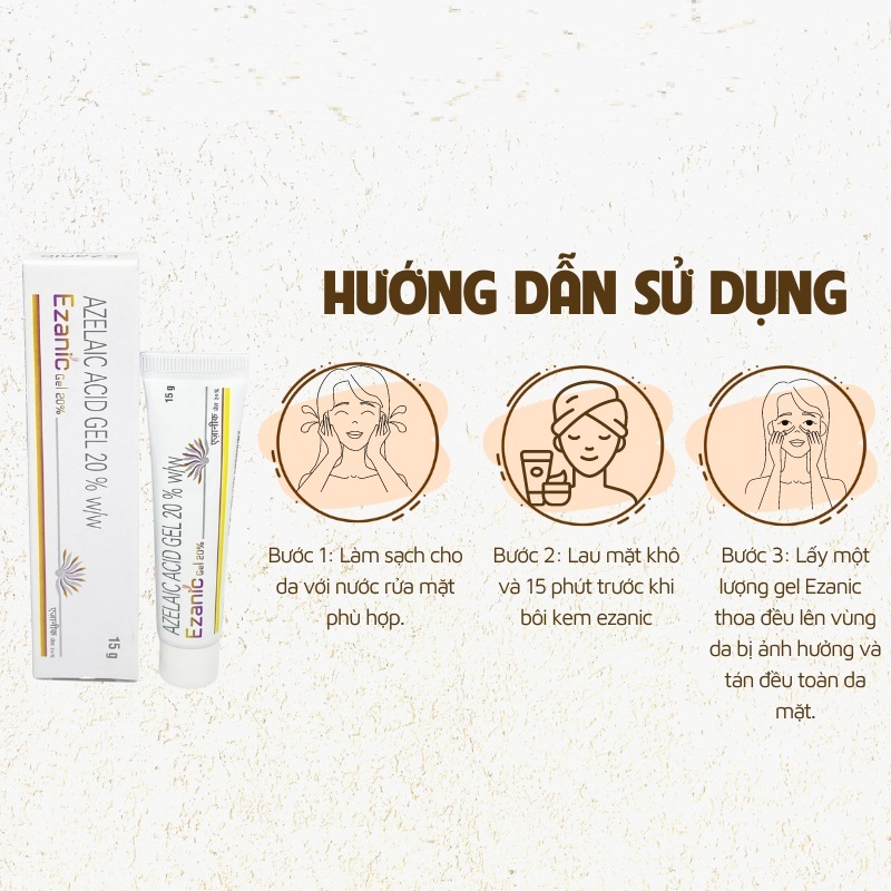Chấm mụn Azelaic Acid 20% Ezanic gel giúp hỗ trợ giảm mụn mờ thâm dưỡng trắng cho da - Hộp 15g - UNIFA - Uy Phat Pharma