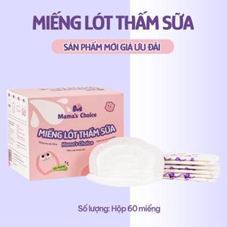 Miếng Lót Thấm Sữa Mama s Choice, Tấm Lót Thấm Hút Sữa Mẹ