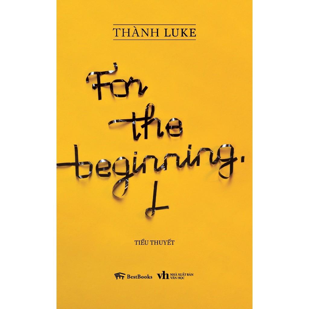 Sách - For The Beginning. L – Thành Luke (Thành viên ban nhạc Cá Hồi Hoang) - BestBooks