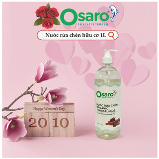 Nước rửa chén hữu cơ Osaro tinh dầu quế sả chanh làm sạch nhanh hiệu quả ba lớp bảo vệ da tay 1000g