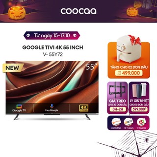 Google Tivi Coocaa 4K 55 Inch - Model 55Y72 - Miễn phí lắp đặt