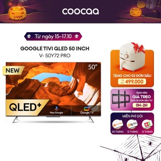 Google Tivi Coocaa Qled+ 50 Inch - 50Y72 Pro - Lắp Đặt Miễn Phí