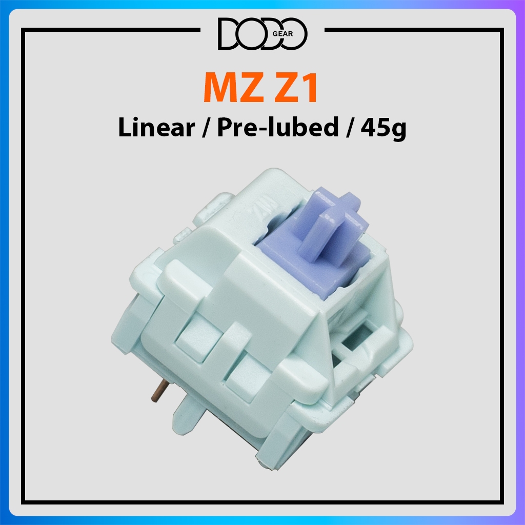 Switch MZ Z1 5 PIN Linear 37g 45g công tắc bàn phím Switch MZ Z1 5 pin DoDo Gear