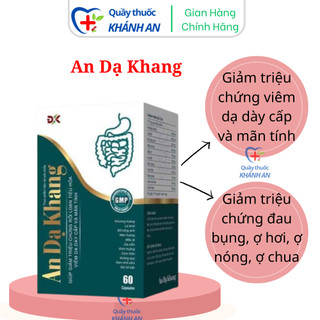 An dạ khang - hỗ trợ giảm acid dạ dày -trào ngược - nóng rát….1 lọ 60viên