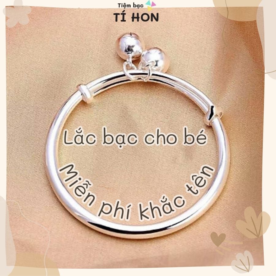 Vòng bạc ta cho bé khắc tên miễn phí có chuông Tiệm bạc Tí Hon lắc tay chân bạc cho bé