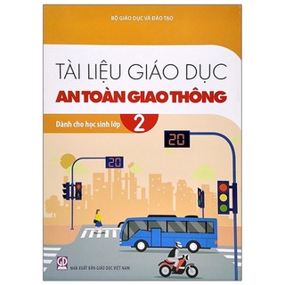 Sách - Tài liệu giáo dục an toàn giao thông dành cho học sinh lớp 2 - NXB Giáo dục Việt Nam
