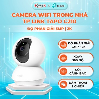 Camera wifi trong nhà TP Link Tapo C210 phân giải 2k đàm thoại 2 chiều kèm còi báo động, xoay 360 giám sát an ninh Komex