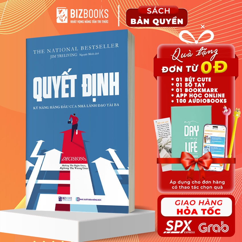 BIZBOOKS - Sách - Quyết Định: Kỹ Năng Hàng Đầu Của Nhà Lãnh Đạo Tài Ba