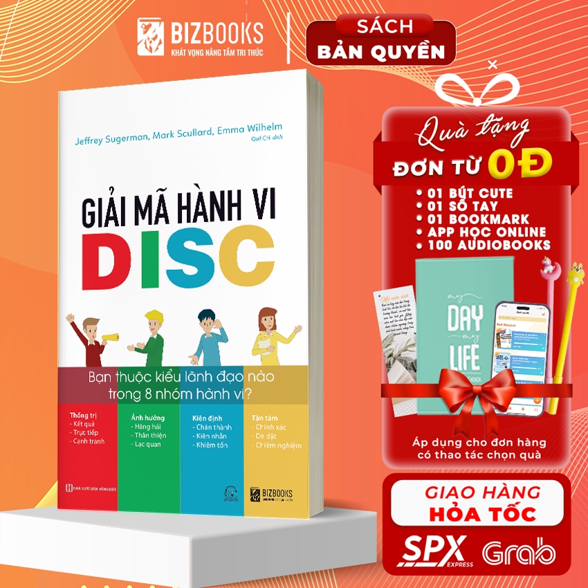 Sách Giải Mã Hành Vi Disc: Bạn Thuộc Kiểu Lãnh Đạo Nào Trong 8 Nhóm Hành Vi - Kinh Tế Kinh Doanh Bizbooks