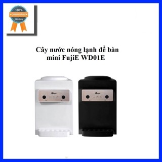 Cây nước nóng lạnh để bàn mini FujiE WD01E