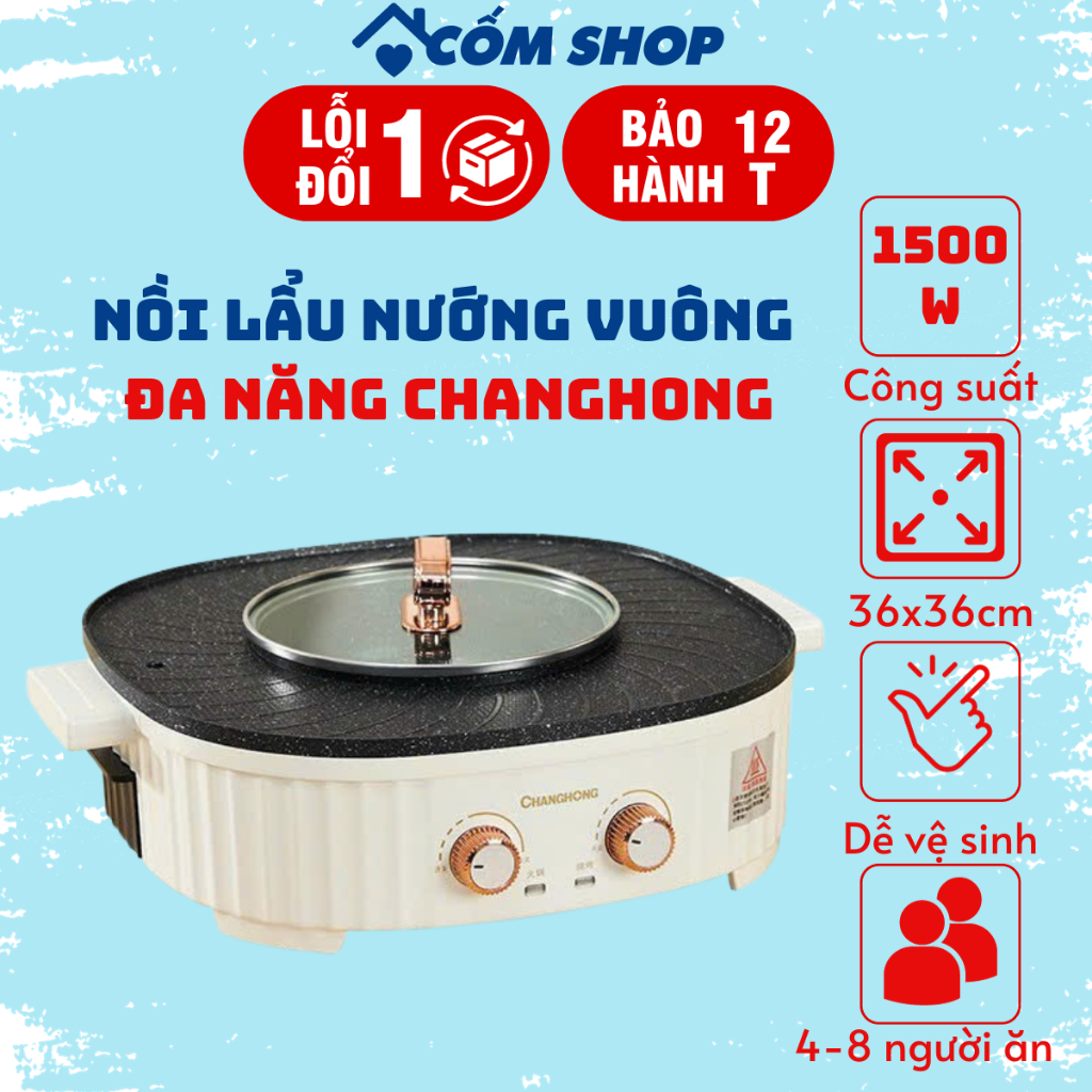 Nồi Lẩu Nướng Vuông Đa Năng 2 in 1 Changhong mặt chống dính dùng 4-6 Người ăn lẩu nướng bảo hành 12 tháng
