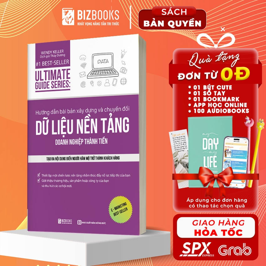 BIZBOOKS - Sách - Hướng Dẫn Bài Bản Xây Dựng Và Chuyển Đổi Dữ Liệu Nền Tảng Doanh Nghiệp Thành Tiền - 1 BEST SELLER