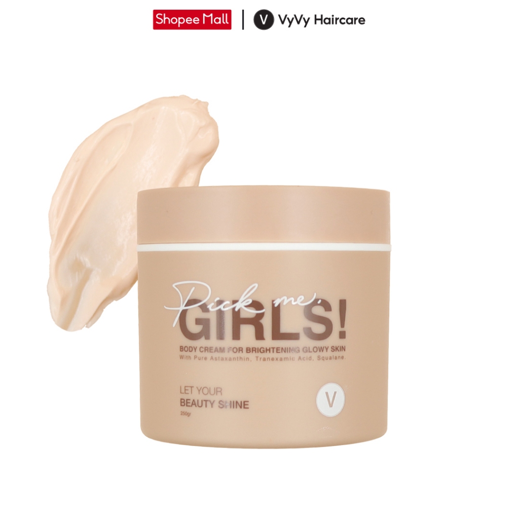 Kem body trắng an toàn [KHÔNG HỒI TONE], da mướt mịn ửng hồng trong veo Pick me, girls Vyvyhaircare V 250gr