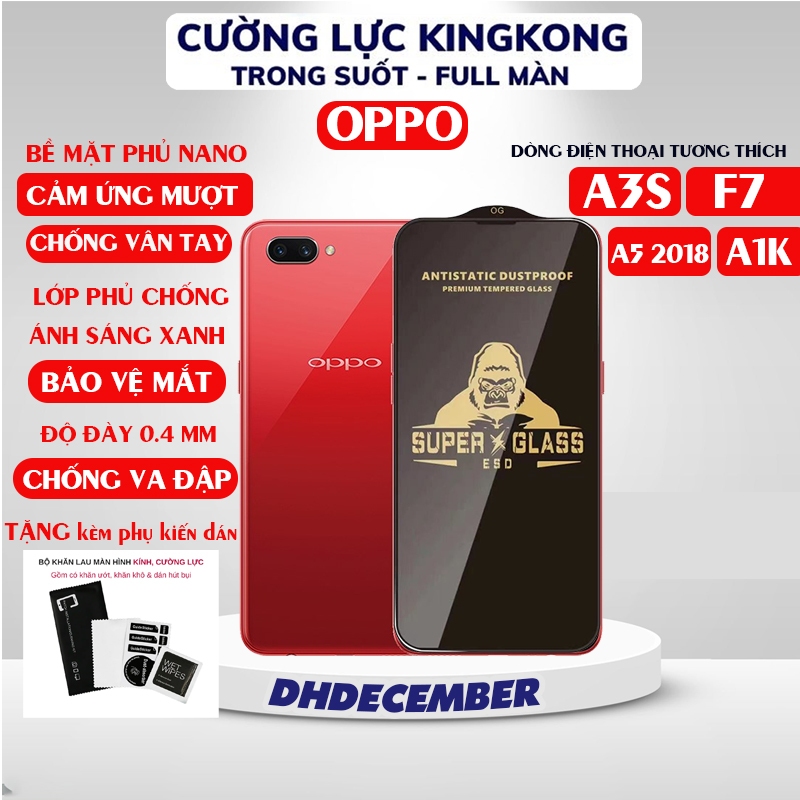 Kính cường lực Kingkong Oppo A3S/ F7/A5 21018/ A1K full màn