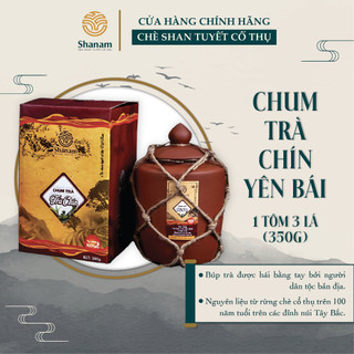 Chum trà chín, trà shan tuyết cổ thụ hảo hạng yên bái 1 tôm 3 lá 300g - shanam