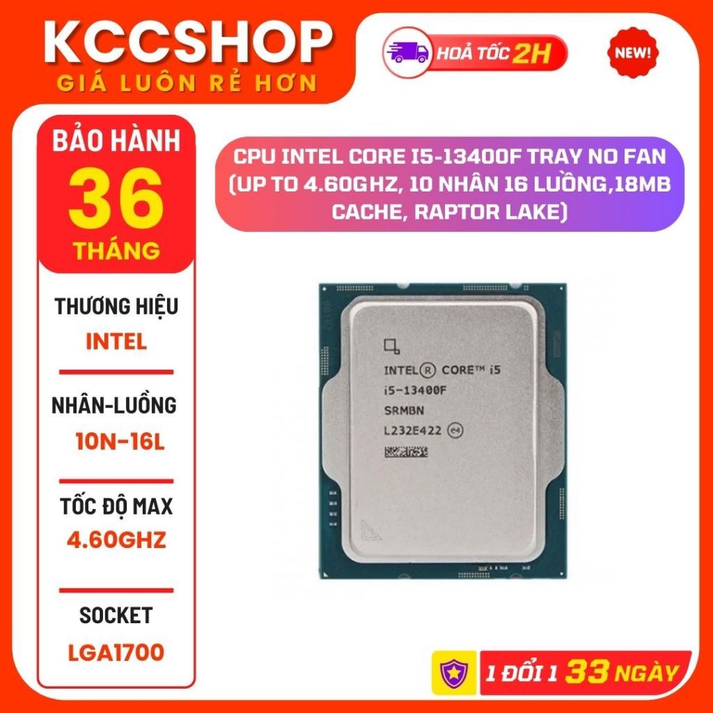 CPU Intel Core i5-13400F Tray no fan (Up To 4.60GHz, 10 Nhân 16 Luồng,18MB Cache, Raptor Lake) - Bảo Hành 36 Tháng